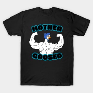 Mother Goosed bodybuilding, fitness, and exercise T-Shirt